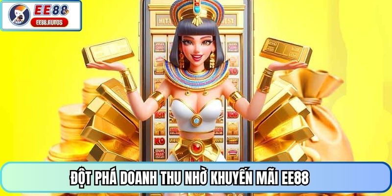 Đột phá doanh thu nhờ khuyến mãi EE88