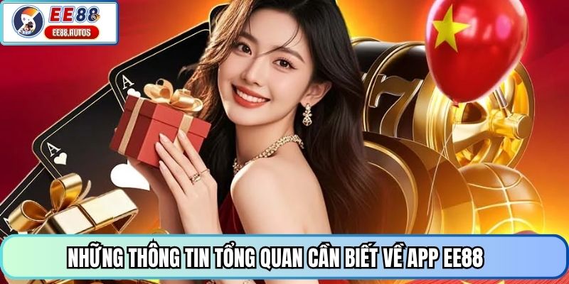 Những thông tin tổng quan cần biết về app EE88
